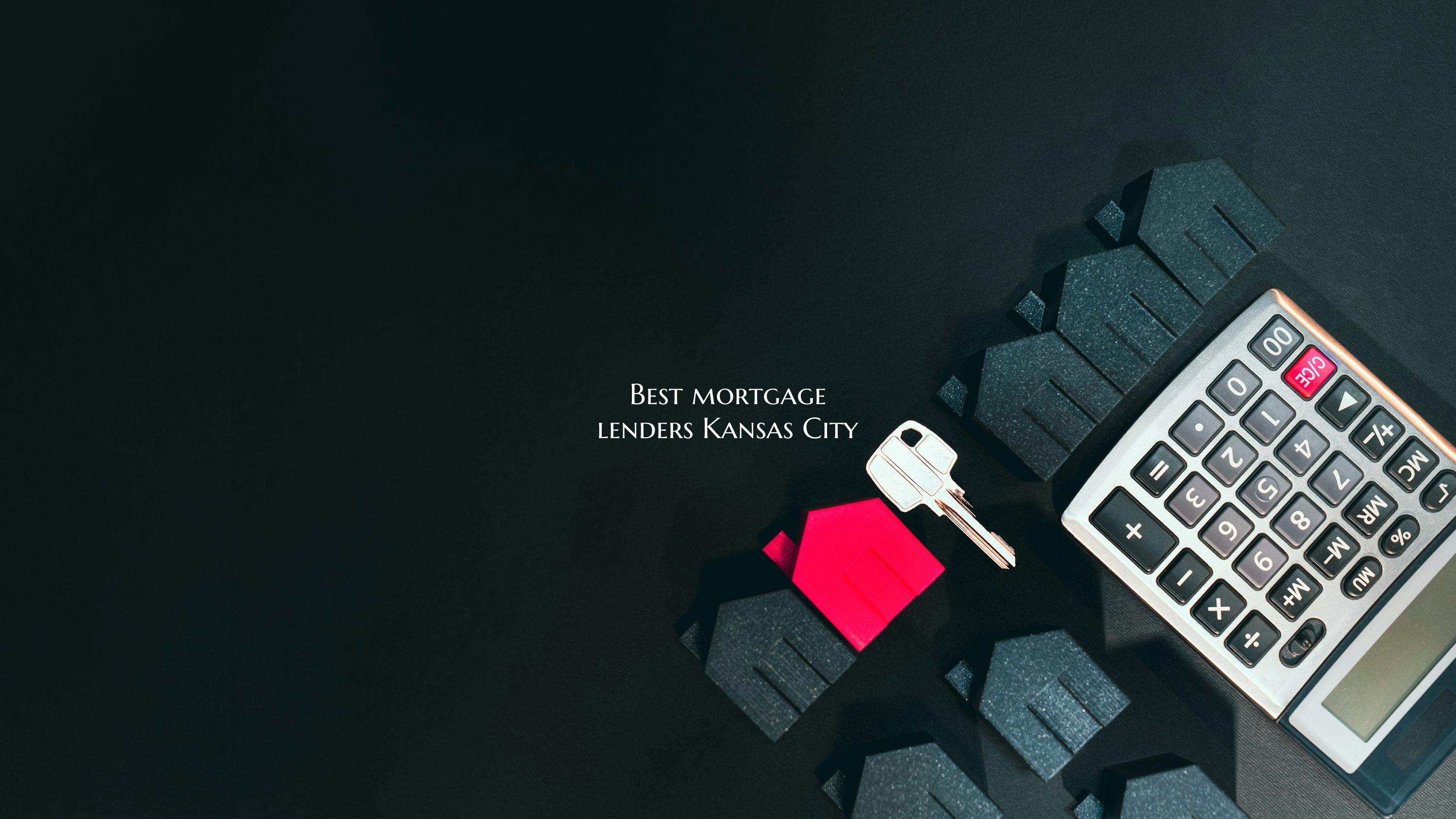 Best mortgage lenders Kansas...