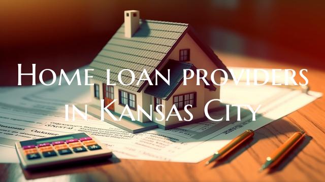 Home loan providers in Kansas City