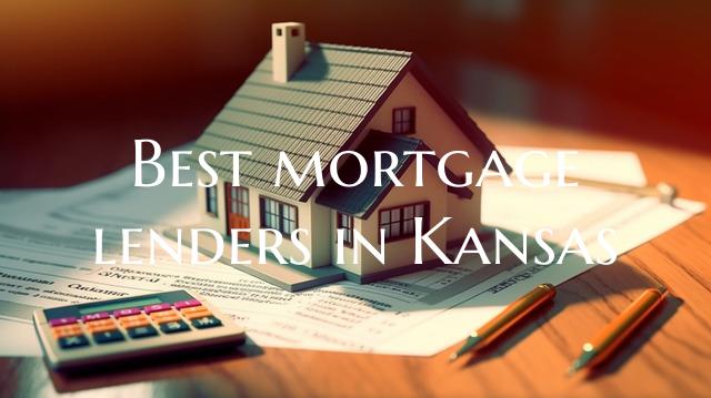 Best mortgage lenders in Kan...